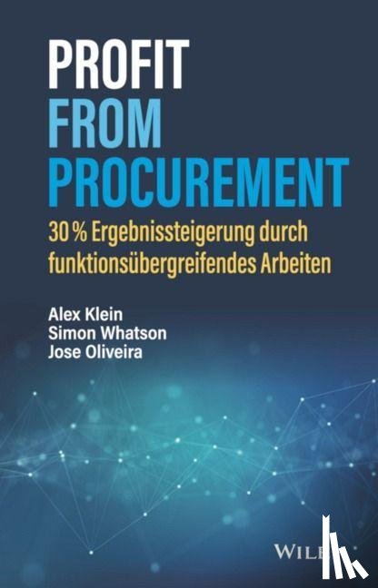 Klein, Alex, Whatson, Simon, Oliveira, Jose - Profit from Procurement