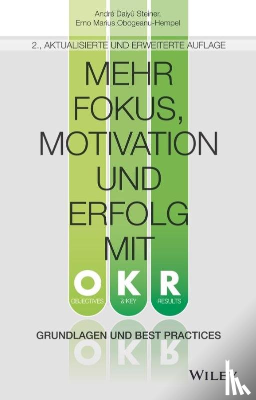 Daiyu Steiner, Andre, Obogeanu-Hempel, Erno Marius - Mehr Fokus, Motivation und Erfolg mit OKR