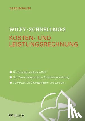 Schulte, Gerd - Wiley-Schnellkurs Kosten- und Leistungsrechnung