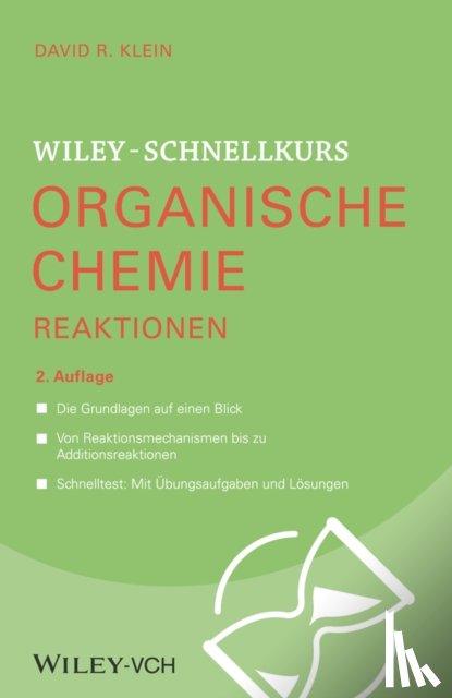 Klein, David R. (Johns Hopkins University) - Wiley-Schnellkurs Organische Chemie II Reaktionen