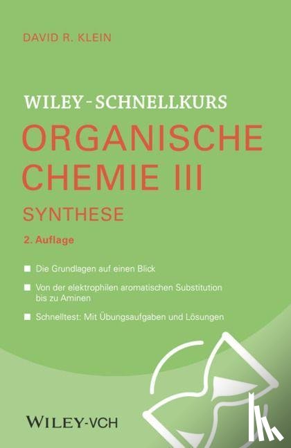 Klein, David R. (Johns Hopkins University) - Wiley-Schnellkurs Organische Chemie III