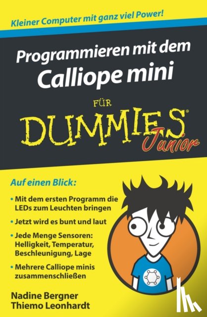 Bergner, Nadine, Leonhardt, Thiemo - Programmieren mit dem Calliope mini fur Dummies Junior