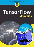 Scarpino, Matthew - TensorFlow fur Dummies