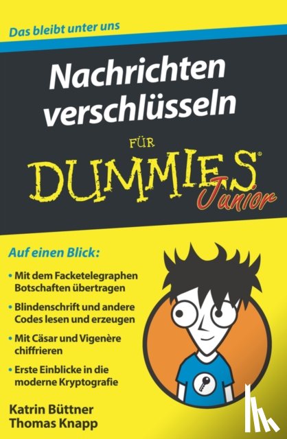 Buttner, Katrin, Knapp, Thomas - Nachrichten verschlusseln fur Dummies Junior