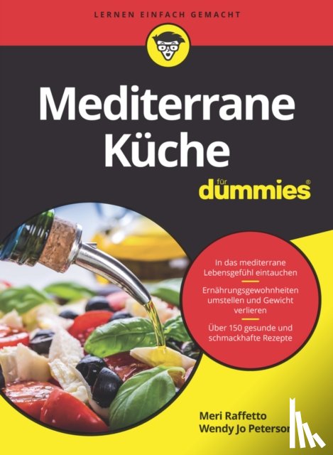 Raffetto, Meri (Real Living Nutrition Services (reallivingnutrition.com)), Peterson, Wendy Jo (Mesa College) - Mediterrane Kuche fur Dummies