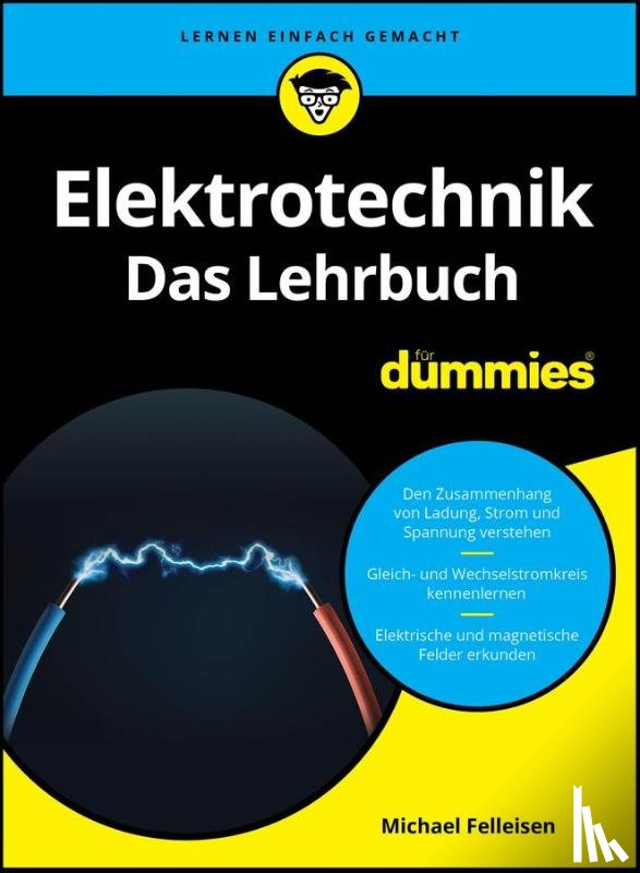Felleisen, Michael - Elektrotechnik fur Dummies. Das Lehrbuch