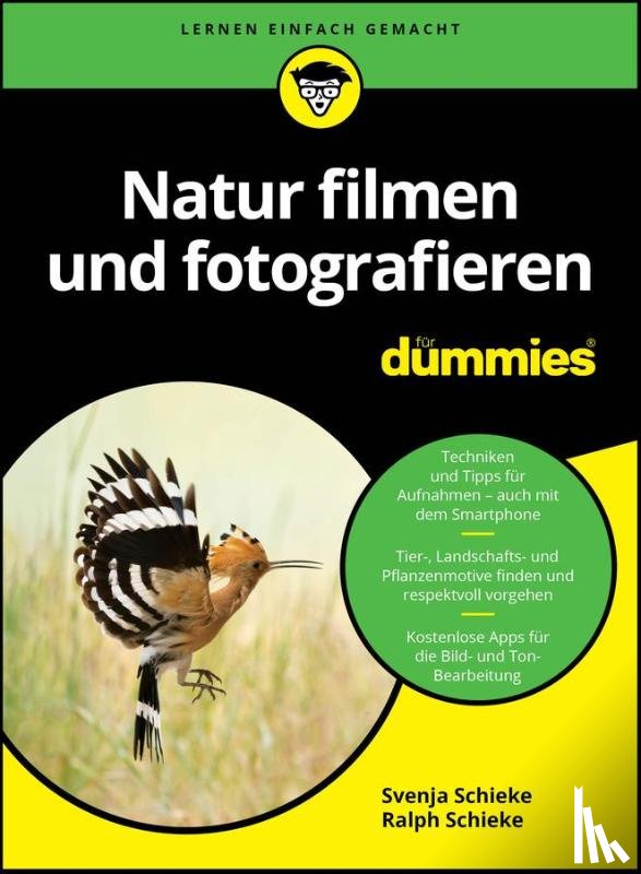 Schieke, Svenja, Schieke, Ralph - Natur filmen und fotografieren fur Dummies