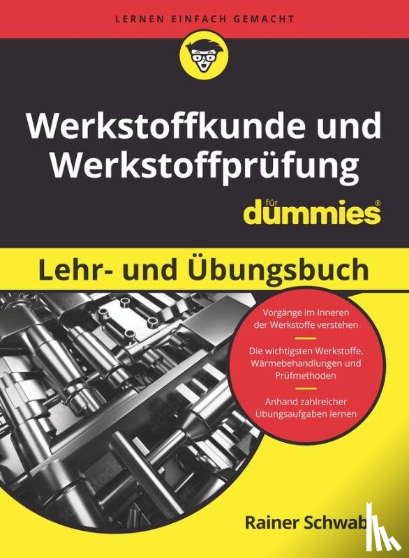 Schwab, Rainer - Werkstoffkunde und Werkstoffprufung Lehr- und Ubungsbuch fur Dummies
