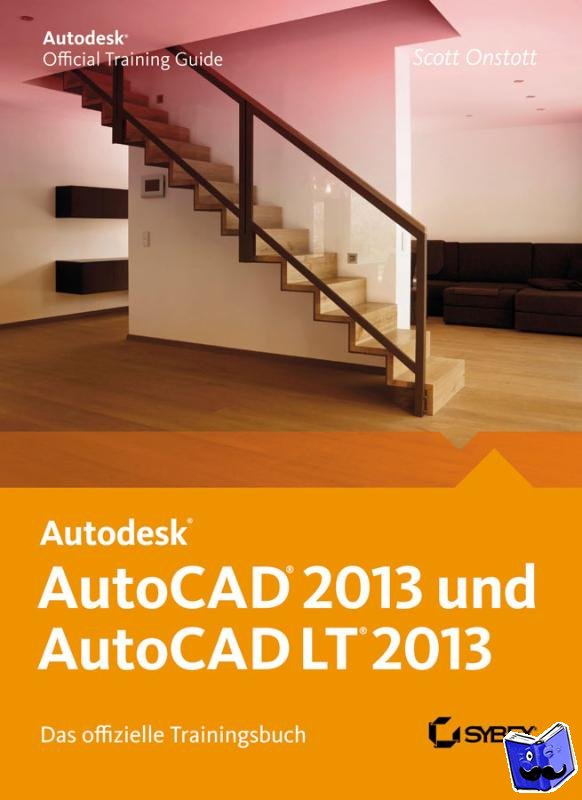 Onstott, Scott - AutoCAD 2013 und AutoCAD LT 2013