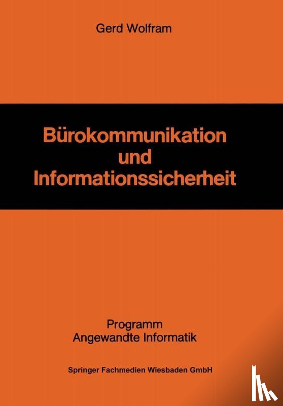 Gerd Wolfram - Burokommunikation Und Informationssicherheit