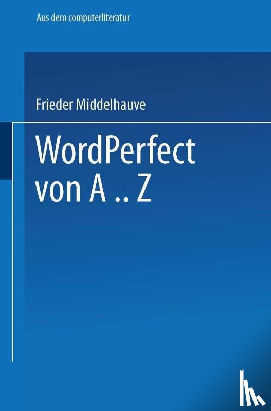 Frieder Middelhauve - WordPerfect Von A..Z