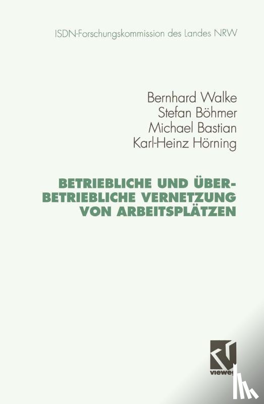 Bernhard Walke - Betriebliche Und UEberbetriebliche Vernetzung Von Arbeitsplatzen