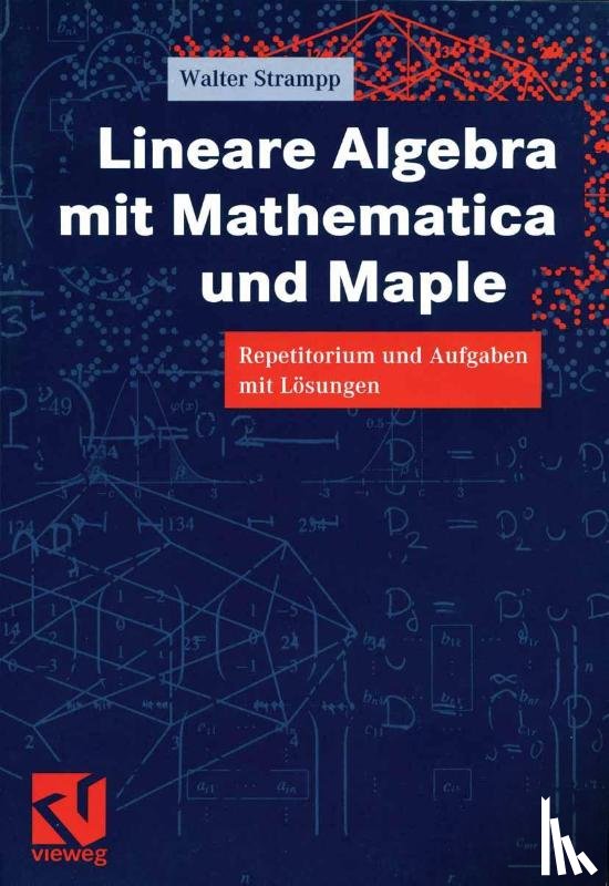 Strampp, Walter - Lineare Algebra mit Mathematica und Maple