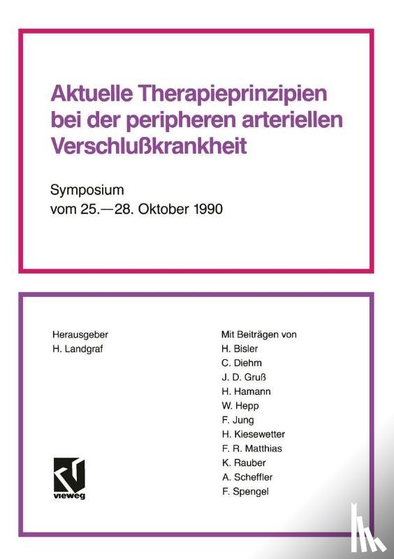 Landgraf, Helmut, Bisler, Horst - Aktuelle Therapieprinzipien bei der peripheren arteriellen Verschlußkrankheit