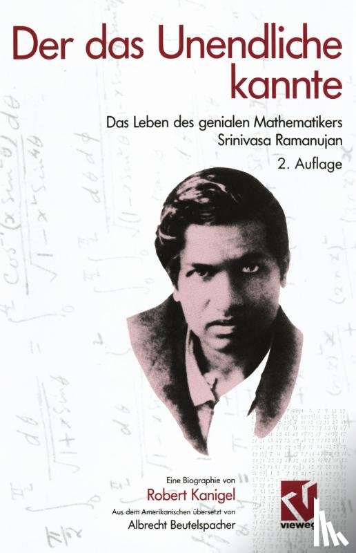 Mr Robert (Massachusetts Institute of Technology) Kanigel, Albrecht Beutelspacher - Der Das Unendliche Kannte