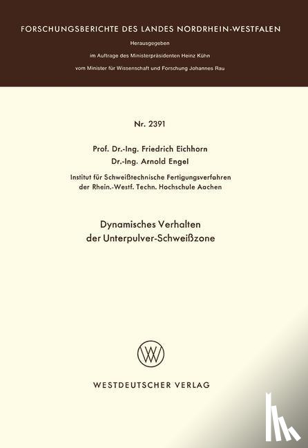 Friedrich Eichhorn - Dynamisches Verhalten Der Unterpulver-Schweisszone