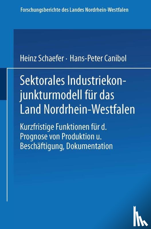 Schaefer, Heinz - Sektorales Industriekonjunkturmodell Fur Das Land Norddhein-Westfalen
