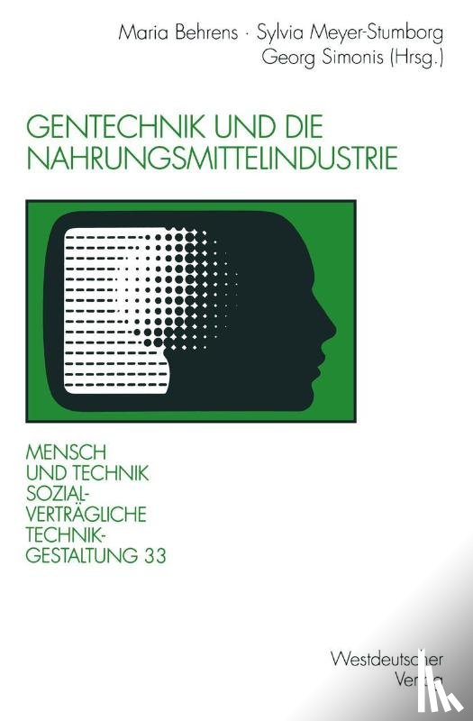 Maria Behrens, Sylvia Meyer-Stumborg, Georg Simonis - Gentechnik Und Die Nahrungsmittelindustrie