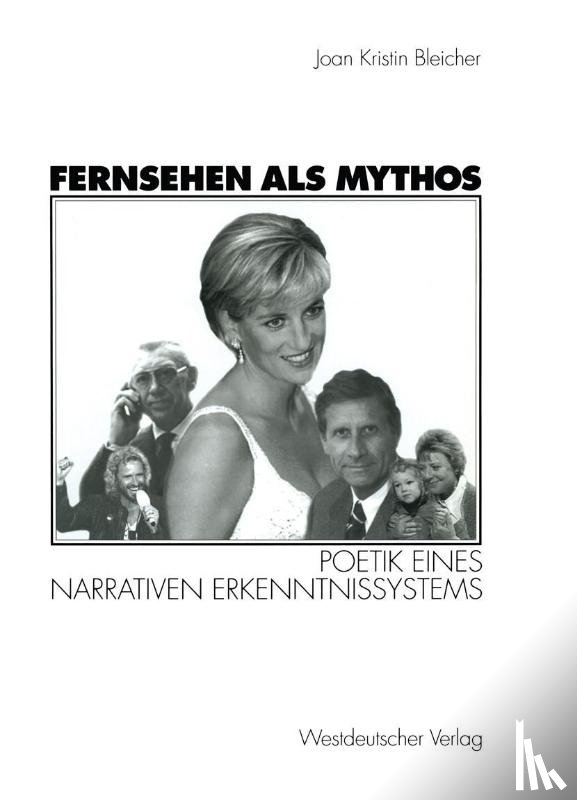 Joan-Kristin Bleicher - Fernsehen Als Mythos