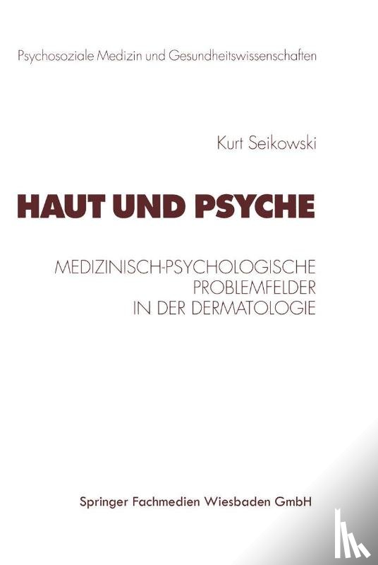 Kurt Seikowski, Elmar Brahler, J Eckert, Jurgen Freiherr Troschke - Haut Und Psyche