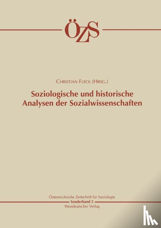 Christian Fleck - Soziologische Und Historische Analysen Der Sozialwissenschaften