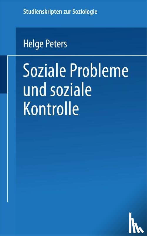 Helge Peters - Soziale Probleme Und Soziale Kontrolle