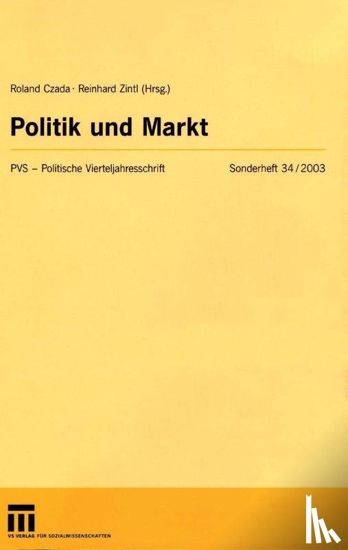 Roland Czada, Reinhard Zintl - Politik und Markt