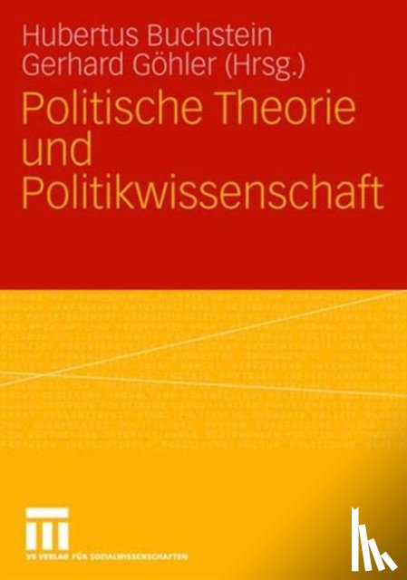 Hubertus Buchstein, Gerhard Gohler - Politische Theorie und Politikwissenschaft