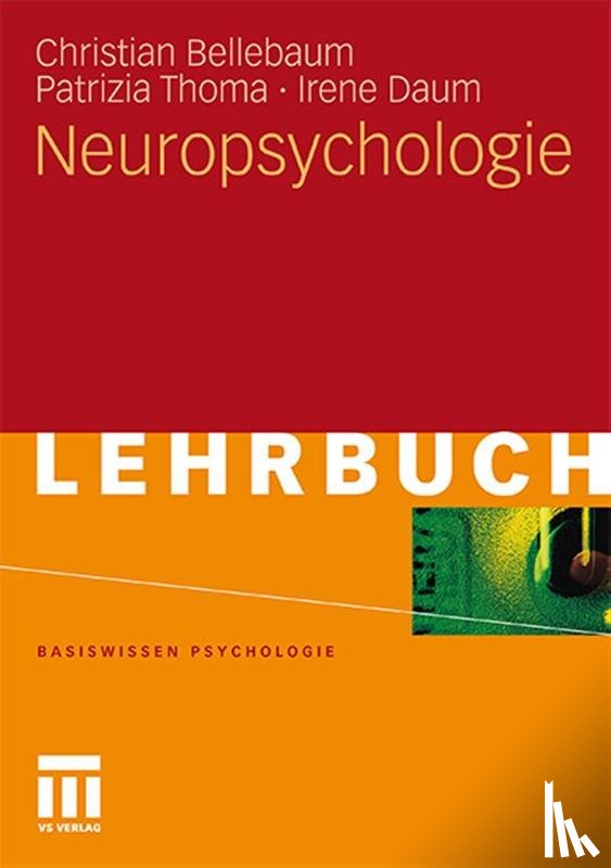 Christian Bellebaum, Patrizia Thoma, Irene Daum - Neuropsychologie