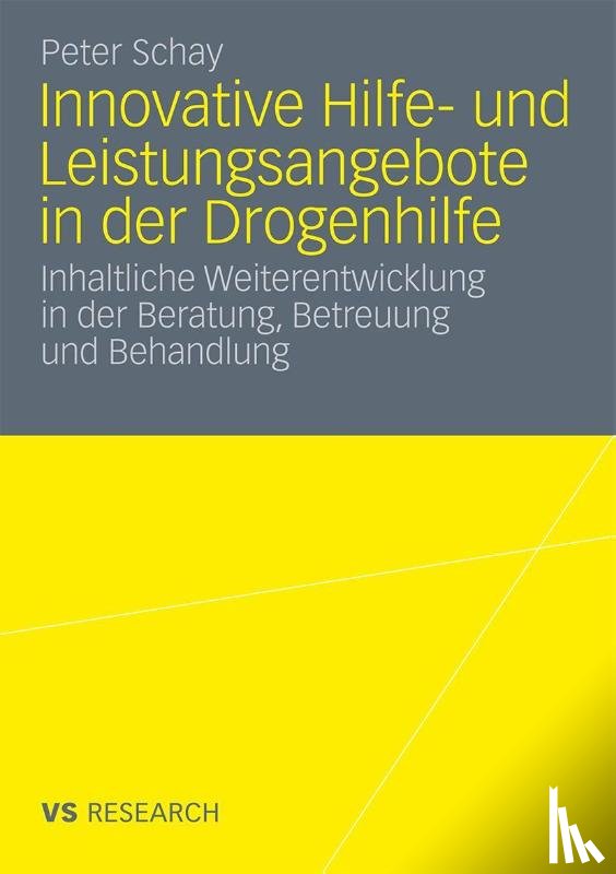 Peter Schay - Innovative Hilfe- Und Leistungsangebote in Der Drogenhilfe