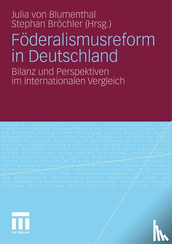 Julia Von Blumenthal, Stephan Broechler - Feoderalismusreform in Deutschland