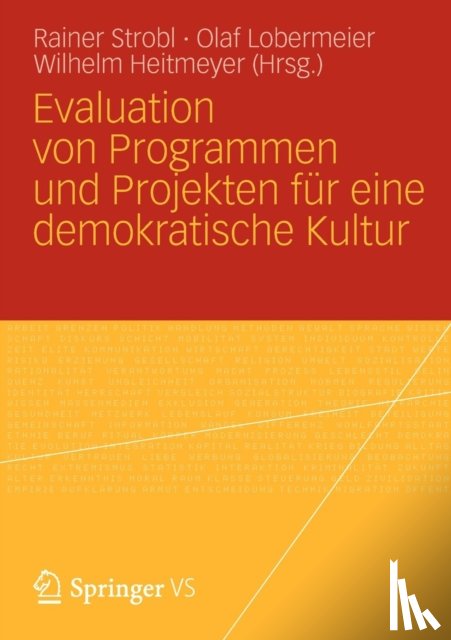 Rainer Strobl, Olaf Lobermeier, Wilhelm Heitmeyer - Evaluation Von Programmen Und Projekten Fur Eine Demokratische Kultur