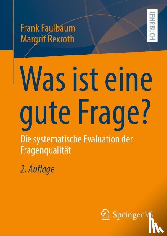 Faulbaum, Frank, Rexroth, Margrit - Was ist eine gute Frage?