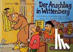 Küstenmacher, Werner Tiki - Der Anschlag in Wittenberg