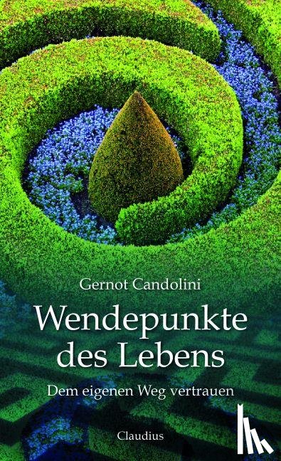 Candolini, Gernot - Wendepunkte des Lebens