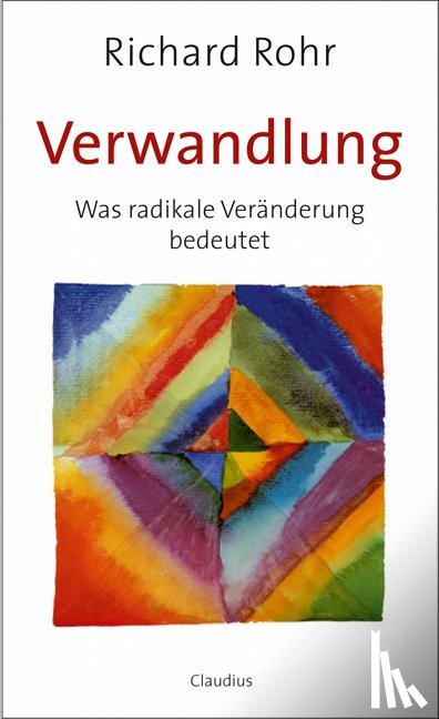 Rohr, Richard - Verwandlung