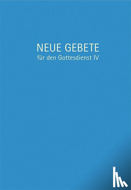 Herrmann, Eckhard - Neue Gebete für den Gottesdienst IV