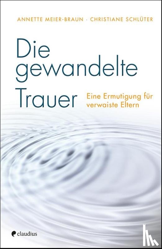 Meier-Braun, Annette, Schlüter, Christiane - Die gewandelte Trauer