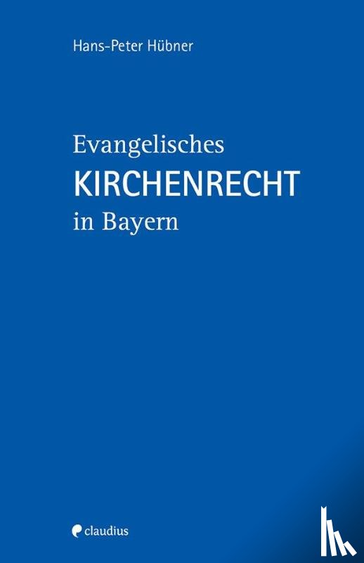 Hübner, Hans-Peter - Evangelisches Kirchenrecht in Bayern
