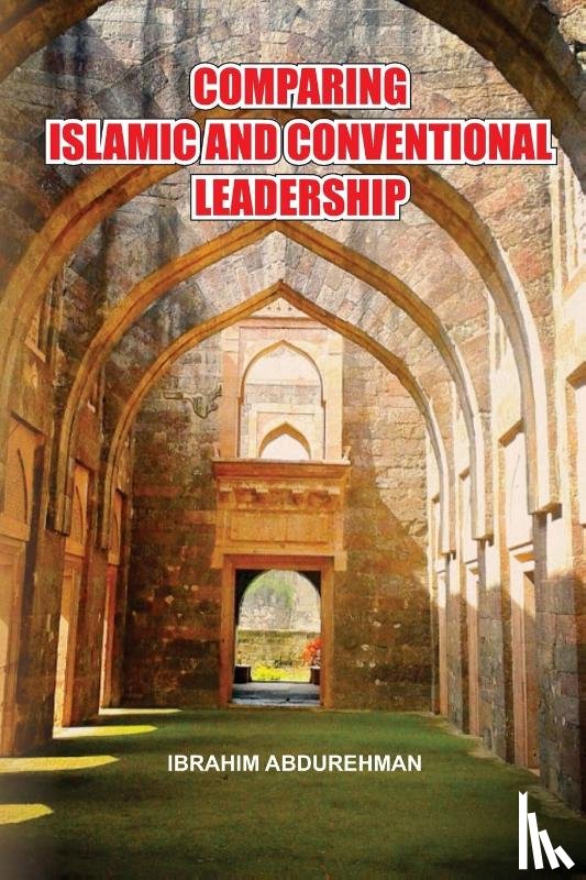 Abdurehman, Ibrahim - Comparing Islamic and Conventional Leadership
