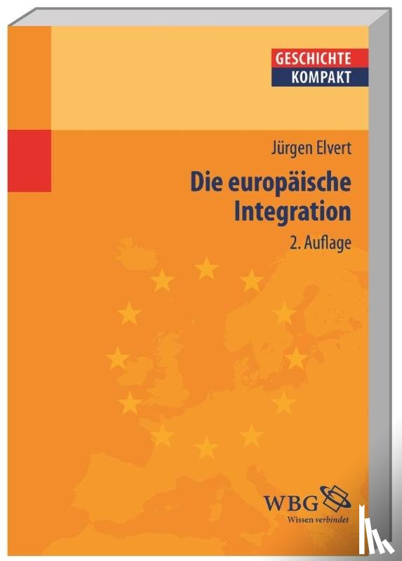 Elvert, Jürgen - Die europäische Integration