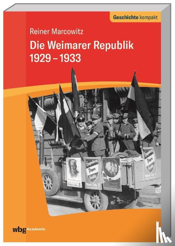 Marcowitz, Reiner - Die Weimarer Republik 1929-1933