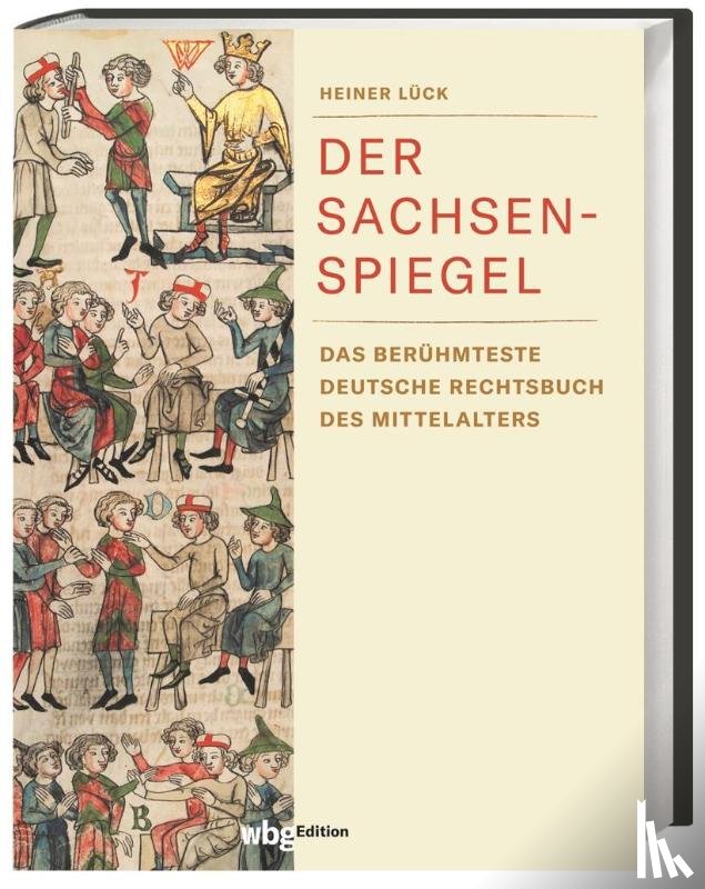 Lück, Heiner - Der Sachsenspiegel