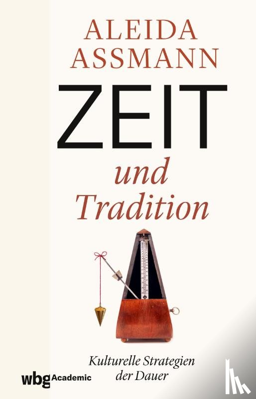 Assmann, Aleida - Zeit und Tradition