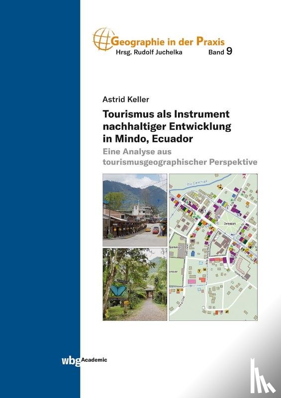 Keller, Astrid - Tourismus als Instrument nachhaltiger Entwicklung in Mindo, Ecuador