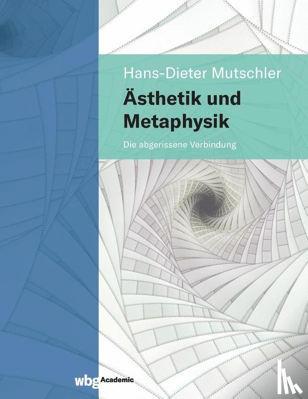 Mutschler, Hans-Dieter - Ästhetik und Metaphysik