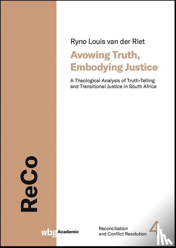 Riet, Ryno Louis van der - Avowing Truth, Embodying Justice