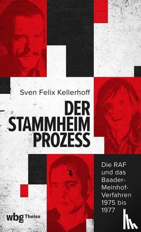Kellerhoff, Sven Felix - Der Stammheim-Prozess