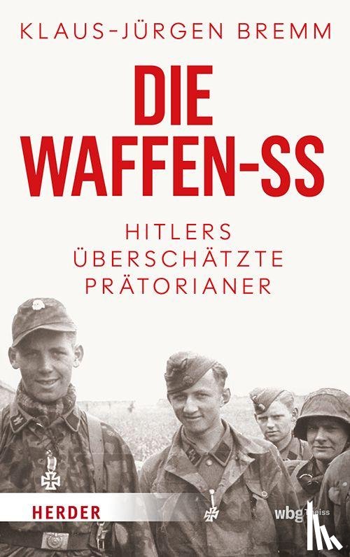 Bremm, Klaus-Jürgen - Die Waffen-SS