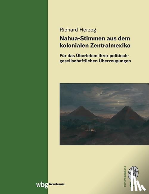 Herzog, Richard - Nahua-Stimmen aus dem kolonialen Zentralmexiko